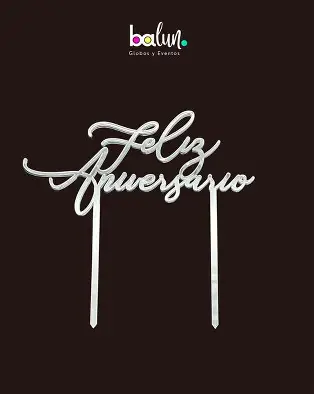 CAKE TOPER FELIZ ANIVERSARIO ACRILICO
